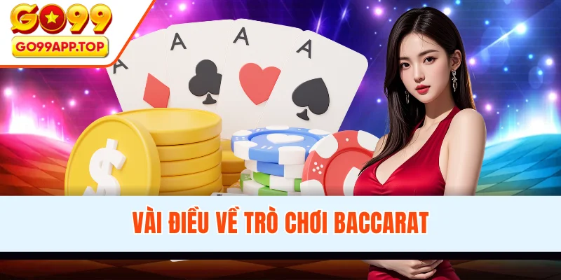 Vài điều về trò chơi Baccarat
